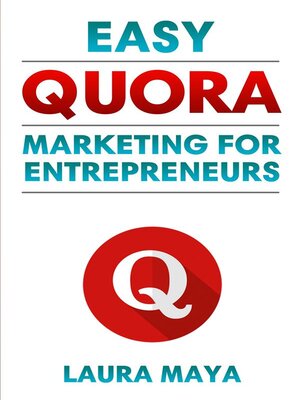 cover image of Easy Quora Marketing For Entrepreneurs